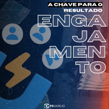 ENGAJAMENTO - A chave para o Resultado